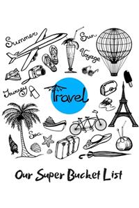 Our Super Bucket List