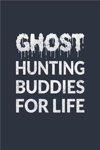 Ghost Hunting Buddies For Life