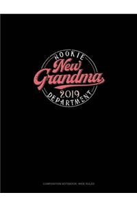 New Grandma 2019 Rookie Dept.