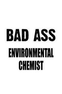 Bad Ass Environmental Chemist