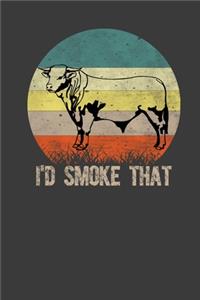 I'D Smoke That