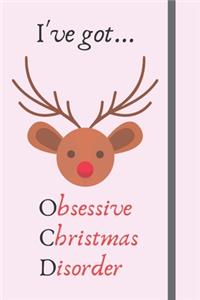 I've Got... Obsessive Christmas Disorder
