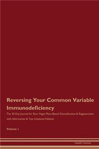 Reversing Your Common Variable Immunodeficiency