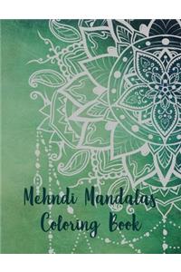 Mehndi Mandalas Coloring Book: Mandala Coloring Book, Mehndi Mandalas Coloring Book. 50 Story Paper Pages. 8.5 in x 11 in Cover.