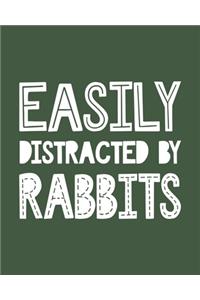 Easily Distracted By Rabbits
