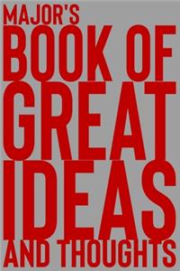 Major's Book of Great Ideas and Thoughts