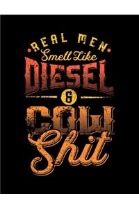 Real men smell like Diesel and Cow Shit