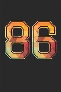 Blank Lined Journal, Notebook, Diary, Planner - 86 Lucky Number Sports Team No. 86 Age Year 1986 - 86th Birthday Gift For 86 Years Old Men and Women