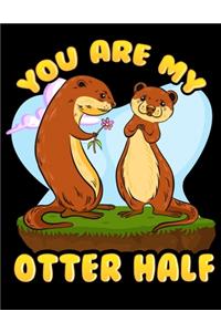 You Are My Otter Half