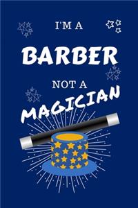 I'm A Barber Not A Magician