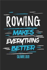 Rowing Makes Everything Better Calender 2020