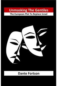 Unmasking The Gentiles