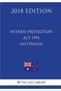 Witness Protection Act 1994 (Australia) (2018 Edition)