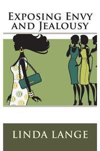 Exposing Envy and Jealousy