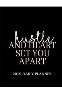 2019 Daily Planner - Hustle and Heart, Set You Apart