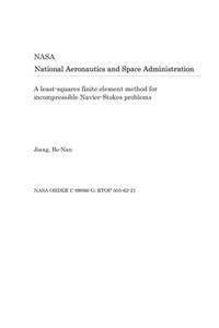 A Least-Squares Finite Element Method for Incompressible Navier-Stokes Problems