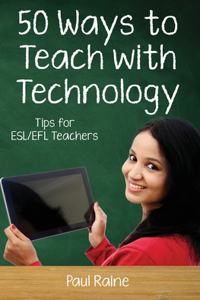 Fifty Ways to Teach with Technology