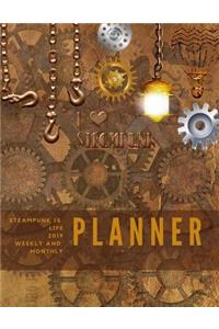 Steampunk is Life 2019 Weekly and Monthly Planner