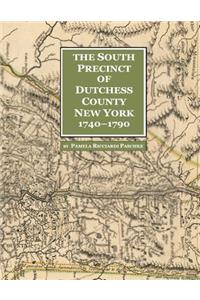 South Precinct of Dutchess County New York 1740-1790