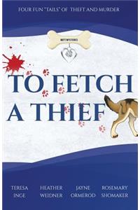 To Fetch a Thief