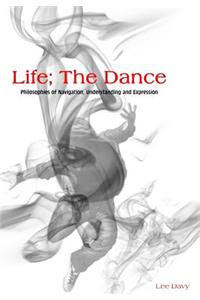 Life; The Dance