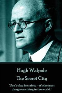Hugh Walpole - The Secret City
