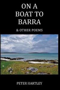 On a Boat to Barra & Other Poems