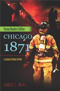 Chicago 1871: Young Readers Edition