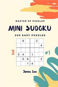 Master of Puzzles - Mini Sudoku 200 Easy Puzzles 6x6 Vol.1
