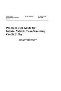 Program User Guide for Interim Vehicle Clean Screening Credit Utility {draft}