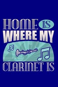 Home Is Where My Clarinet Is