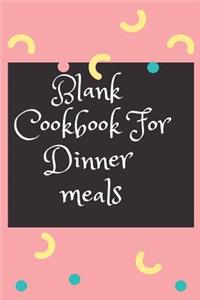 Blank Cookbook for Dinner Meals