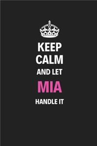 Keep Calm And Let Mia Handle It