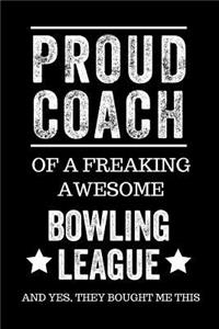 Proud Coach of a Freaking Awesome Bowling League and Yes, They Bought Me This