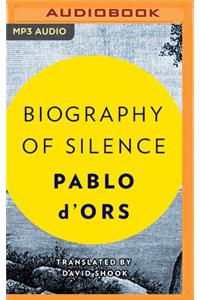 Biography of Silence