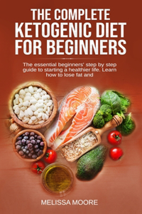 The Complete Ketogenic Diet for Beginners