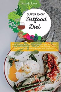Super Easy Sirtfood Diet