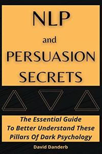 NLP and Persuasion Secrets