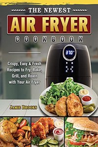 Newest Air Fryer Cookbook