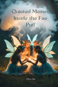 Quieted Memes Inside the Fae Puff