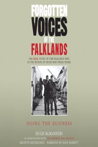 Forgotten Voices of the Falklands Part 3