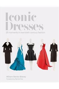 Iconic Dresses: 25 Moments in Twentieth Century Fashion