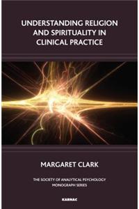 Understanding Religion and Spirituality in Clinical Practice