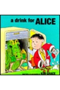 A Drink For Alice