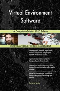 Virtual Environment Software A Complete Guide - 2020 Edition