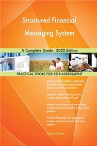 Structured Financial Messaging System A Complete Guide - 2020 Edition
