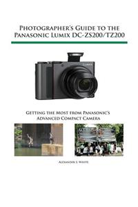 Photographer's Guide to the Panasonic Lumix Dc-Zs200/Tz200