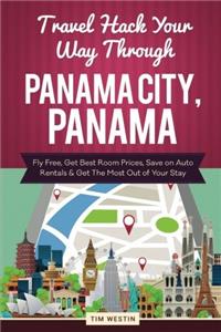 Travel Hack Your Way Through Panama City, Panama