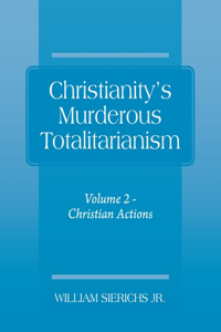 Christianity's Murderous Totalitarianism