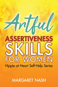 Artful Assertiveness Skills for Women